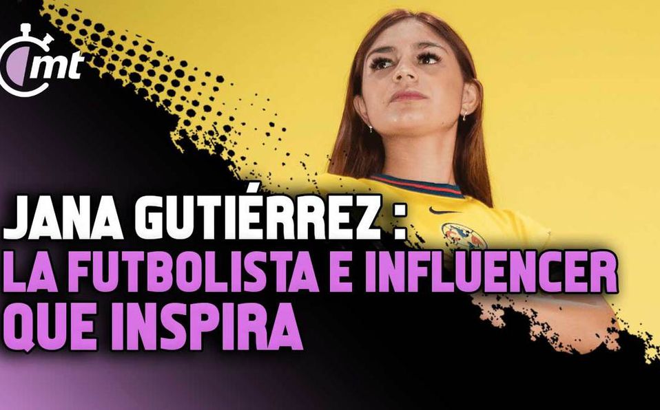 Jana Gutiérrez, la futbolista e influencer que inspira desde sus redes: ‘Es un bum al corazón’