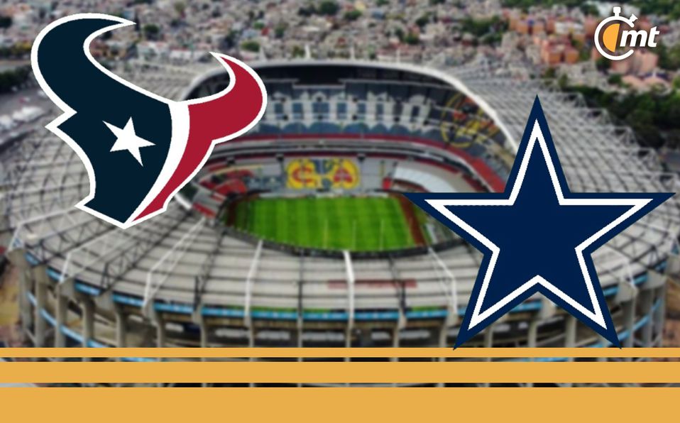 ¡Texans y Cowboys buscarían ser locales en el Estadio Azteca!