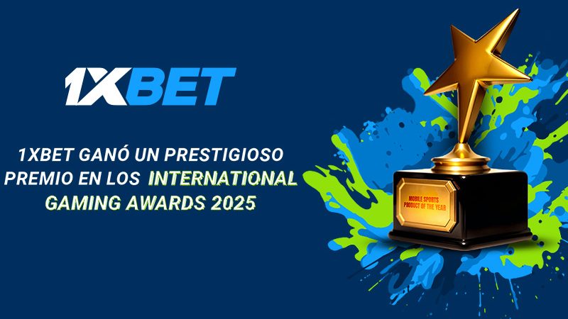 1xBet ganó un prestigioso premio en los International Gaming Awards 2025